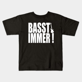 BASST IMMER funny bassist gift Kids T-Shirt